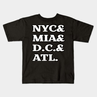 NYC& MIA& D.C.& ATL - White - Front Kids T-Shirt